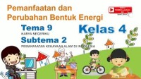 Image of Pemanfaatan dan Perubahan Bentuk Energi - IPA Kelas 4 Tema 9 Subtema 2