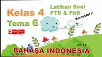 Image of Bahasa Indonesia Kelas 4 Tema 6 / Latihan Soal PTS dan PAS 2