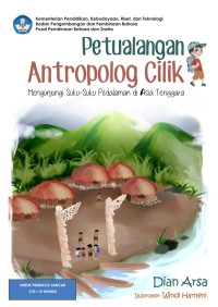 Image of Petualangan Antropolog Cilik: Mengunjungi Suku-Suku Pedalaman Di Asia Tenggara