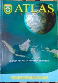 Image of Atlas Tematik(Provinsi Sumatera Selatan)