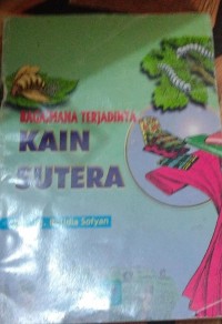 Image of Bagai Mana Terjadinya Kain Sutra