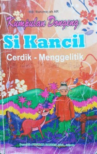 Image of Kumpulan Dongeng : Si Kancil, Cerdik-Menggelitik