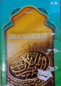 Image of Meneladani Keimanan Bilal Bin Rabah