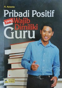 Image of Pribadi Positif yang Wajib Dimiliki Guru
