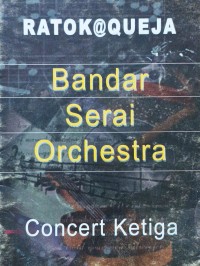 Image of Ratok@queja : Bandar Serai Orchestra