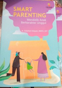 Image of Smart Parenting : Mendidik Anak Berkarakter Unggul
