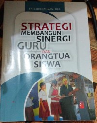 Image of Strategi Membangun Sinergi Guru Dan Orang Tua Siswa