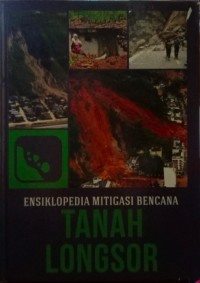 Image of Tanah Longsor: Ensiklopedia Mitigasi Bencana